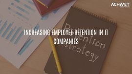 Increasing Employee Retention in IT Companies | ACHNET