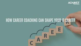 How Career Coaching Can Shape Your IT Career | ACHNET