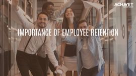 Importance of Employee Retention | ACHNET