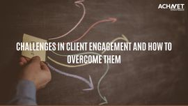 Client Engagement Challenges | ACHNET