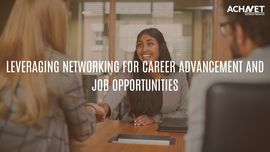  Networking for Career Growth and Job Opportunities | ACHNET