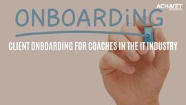 Client Onboarding for IT Coaches | ACHNET