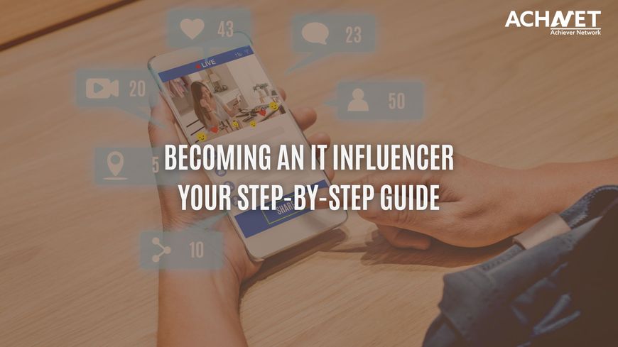 Becoming an IT Influencer | ACHNET