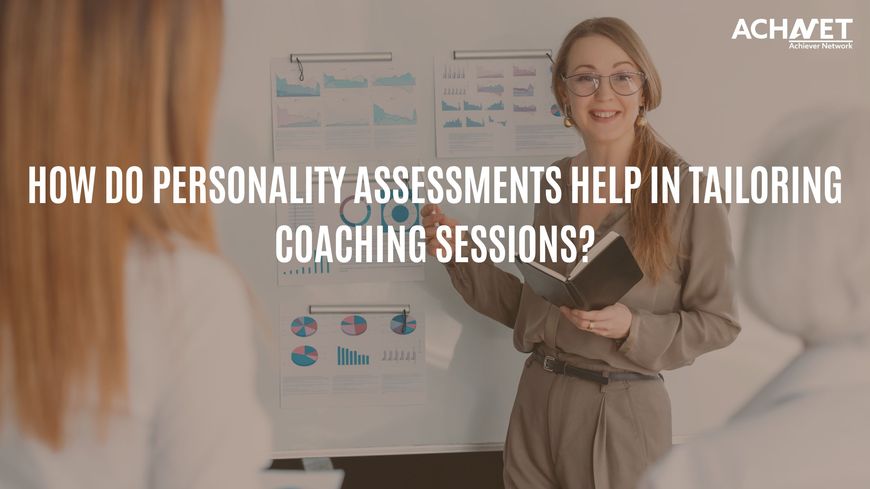 Personality Assessments to Customize Coaching | ACHNET