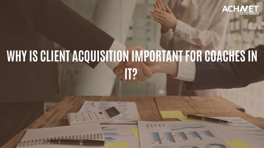 Why Client Acquisition Matters | ACHNET