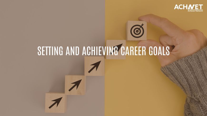 Achieve Your Career Goals | ACHNET