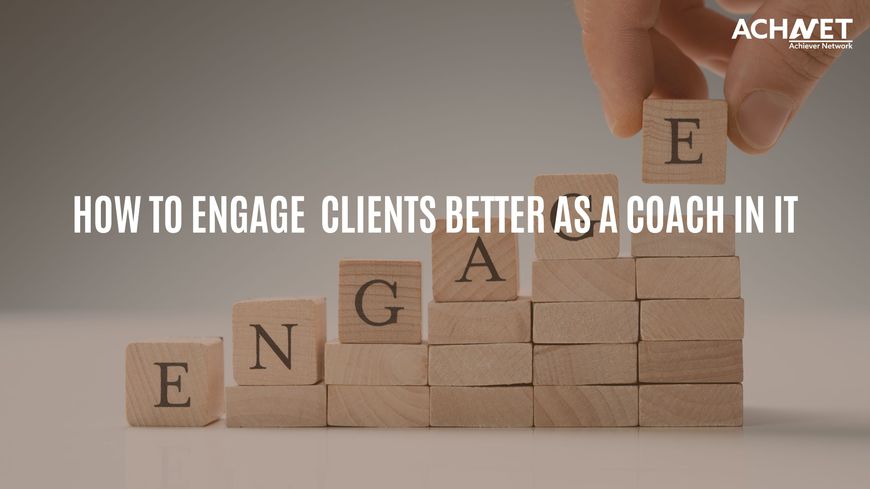 Client Engagement as an IT Coach | ACHNET 