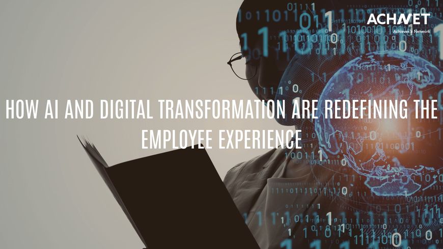 How AI and Digital Transformation Are Redefining the Employee Experience