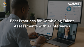 Combining Talent Assessments and AI Interviews | ACHNET